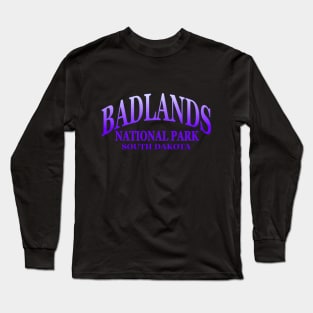 Badlands National Park, South Dakota Long Sleeve T-Shirt